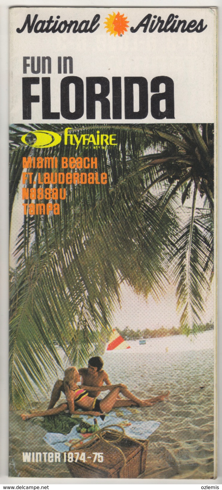 NATIONAL AIRLINES FUN IN FLORIDA  FLYFAIRE ,MIAMI BEACH ,FT.LAUDERDALE,NASSAU,TAMPA WINTER 1974-1975 BROCHURES - Advertisements