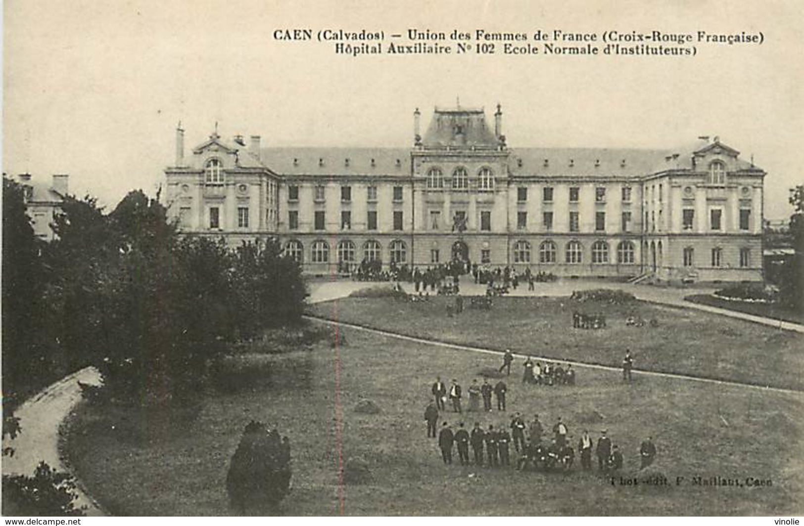 PIE-17-P.T.G.2163 : CAEN. HOPITAL TEMPORAIRE AUXILIAIRE N°102. UNION DES FEMMES DE FRANCE. CROIX ROUGE. - Saint Aubin