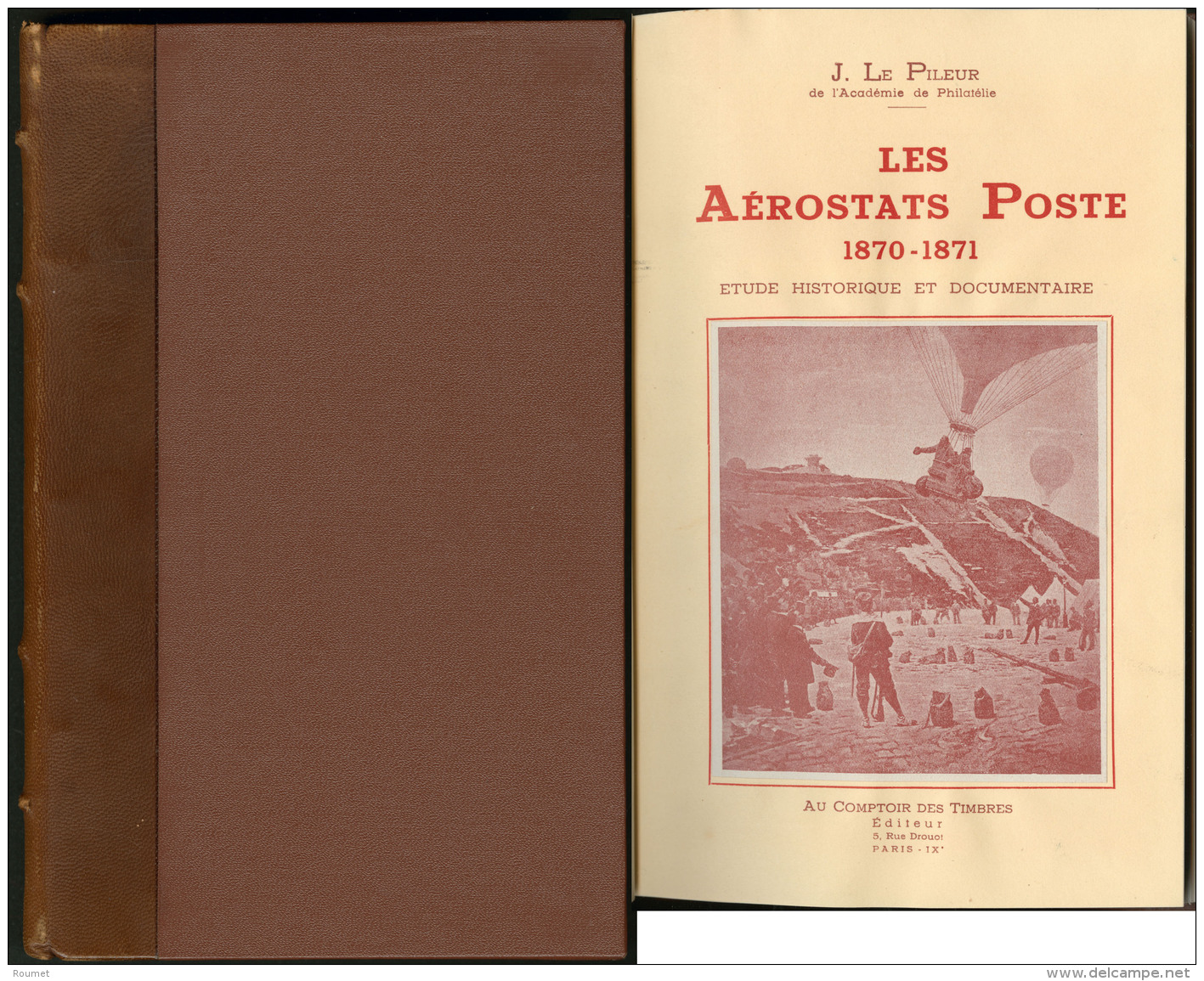 La Poste Par Ballons Mont&eacute;s 1870-1871, Le Pileur &eacute;d. 1953, Tirage De Luxe N&deg;7/50, Reli&eacute; Cuir, S - Zonder Classificatie