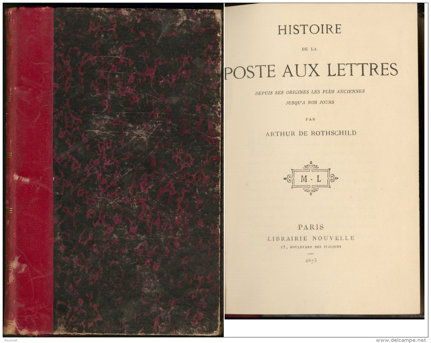 Histoire De La Poste Aux Lettres Des Origines &agrave; Nos Jours, Par A. De Rothschild, &eacute;d. 1873, Reli&eacute;. - - Zonder Classificatie