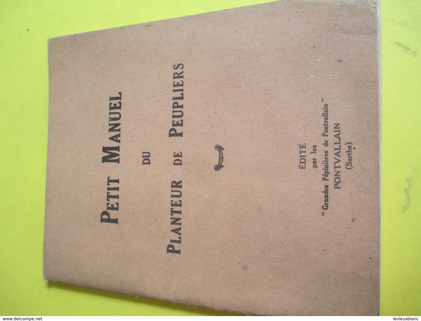 Fascicule/Sylviculture/Petit Manuel Du Planteur De Peupliers/ Grandes Pépinières De Pontvallain/Sarthe/1935   LIV124 - Jardinage