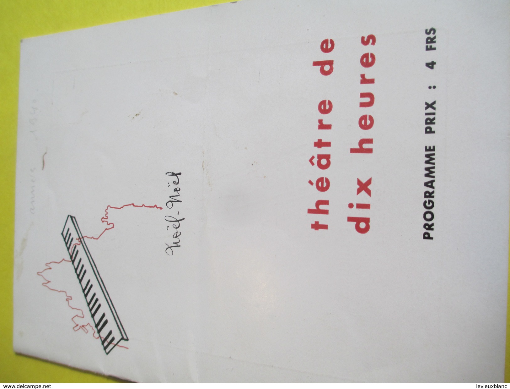 Programme Théâtre/Théatre De Dix Heures / Raoul Arnaud/ Noël-Noël/Grello/Rigaux/ Pigalle//Années 40            PROG145 - Programma's