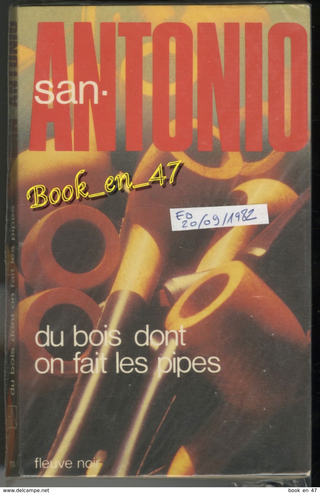 {44594} San-Antonio "du Bois Dont On Fait Les Pipes" EO 1982. . " En Baisse " - San Antonio