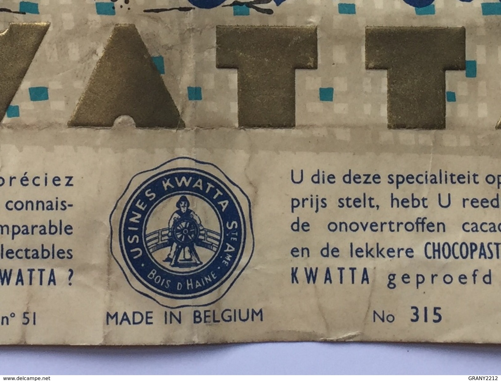 KWATTA LAIT EXTRA  " Emballage Nº 315, Chocolat Belge Charleroi , Bois D'Haine . - Advertising