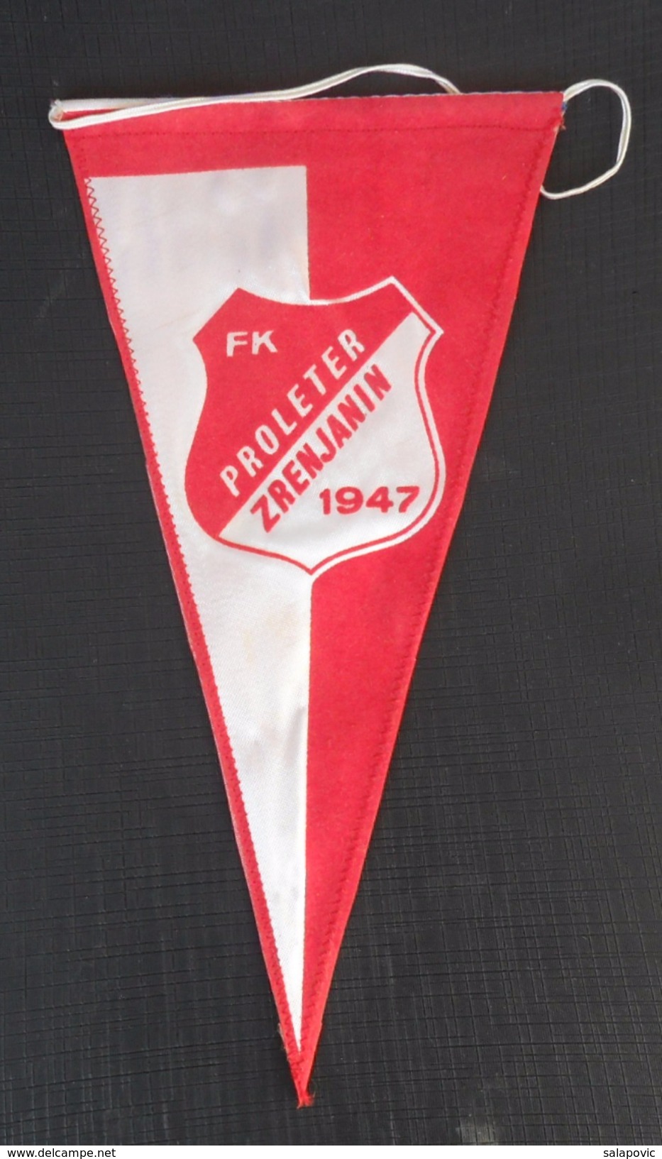 FK PROLETER ZRENJANIN SERBIA, FOOTBALL CLUB, CALCIO OLD PENNANT - Uniformes Recordatorios & Misc