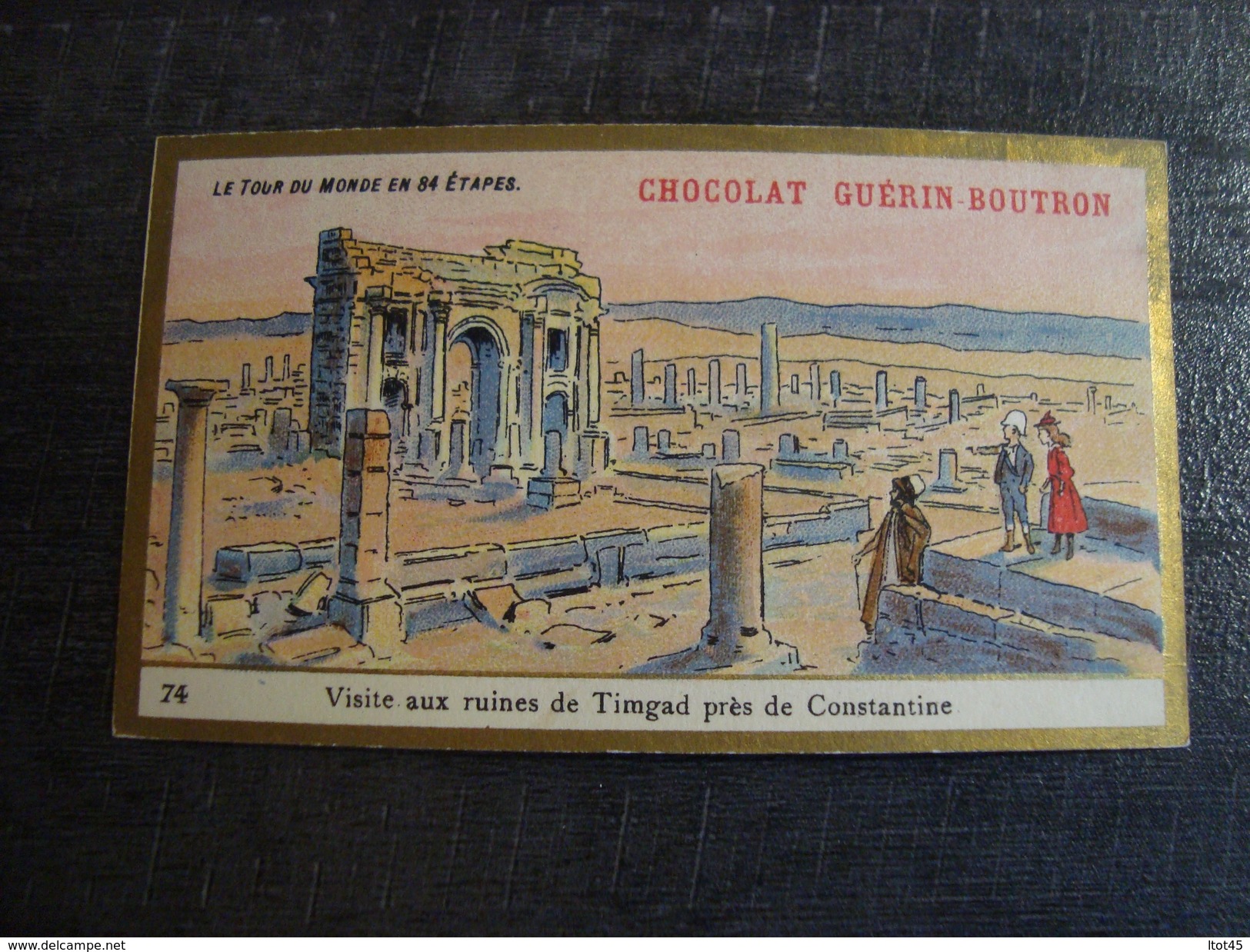 Chromo Chocolat GUERIN-BOUTRON VISITE AUX RUINES DE TIMGAD - Guérin-Boutron