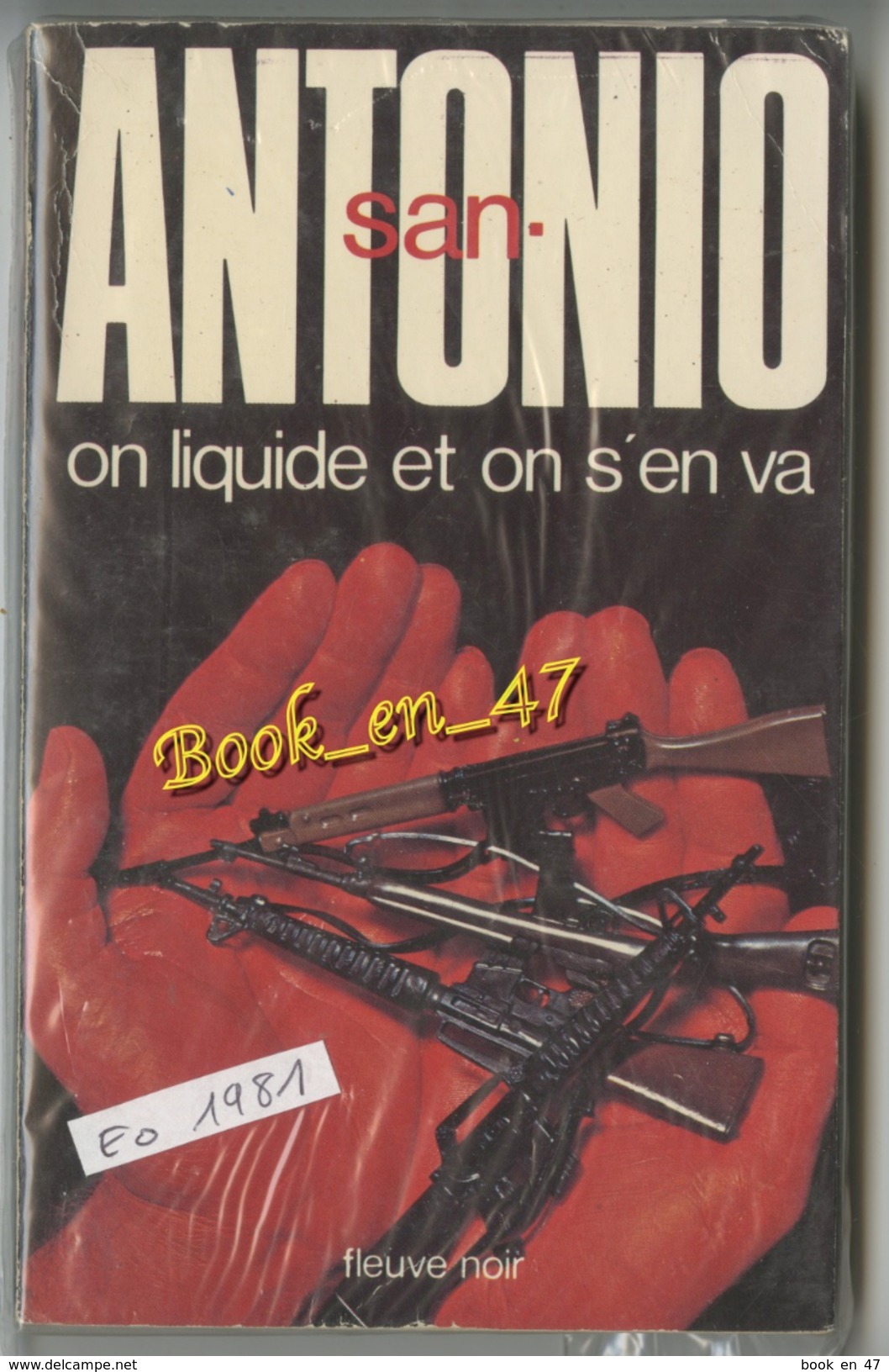 {18314} San-Antonio "on Liquide Et On S'en Va" EO 1981. . " En Baisse " - San Antonio