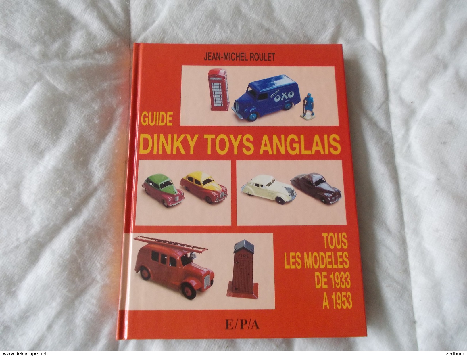 Guide Dinky Toys Anglais Par Jean Michel Roulet 1933 A 1953 - Model Making