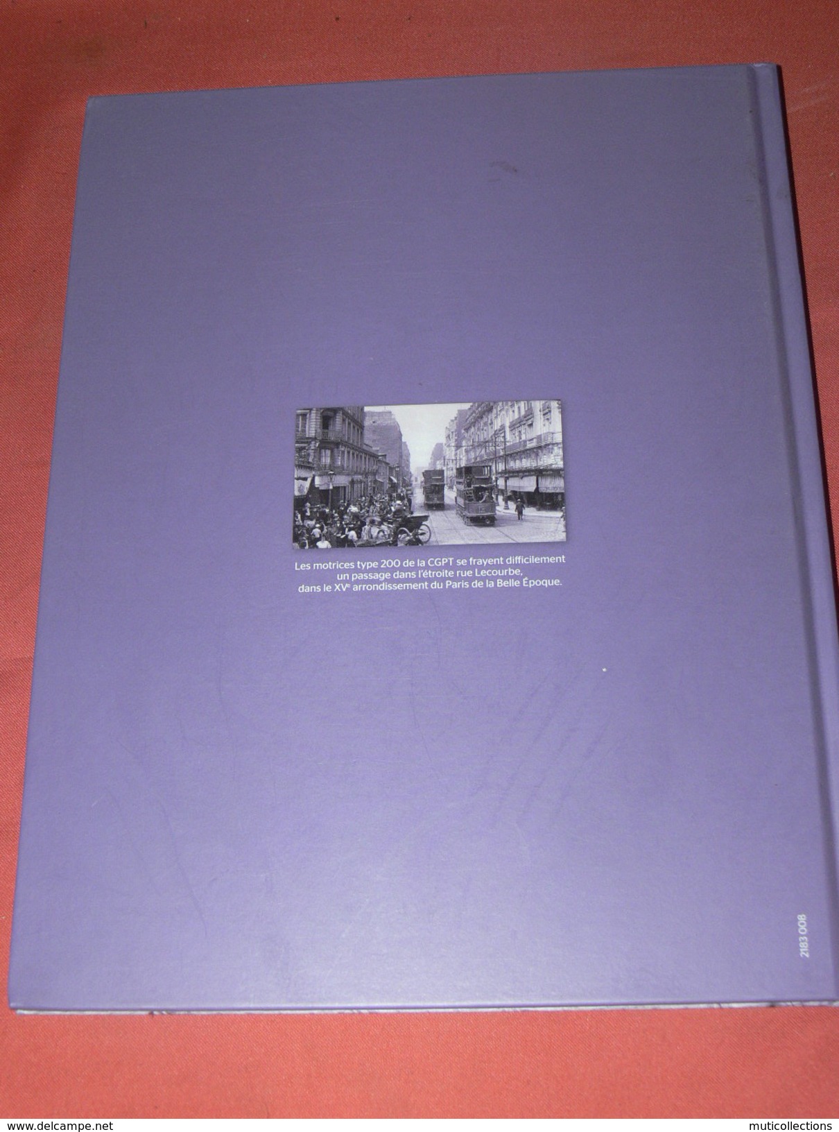 LES TRAMWAYS  PARISIENS/ 1871 A 1910 /  LES TRAMWAYS A CHEVAL / ELECTRIQUE / A GAZ / A VAPEUR / RESEAU ET MATERIEL -1910 - Chemin De Fer & Tramway