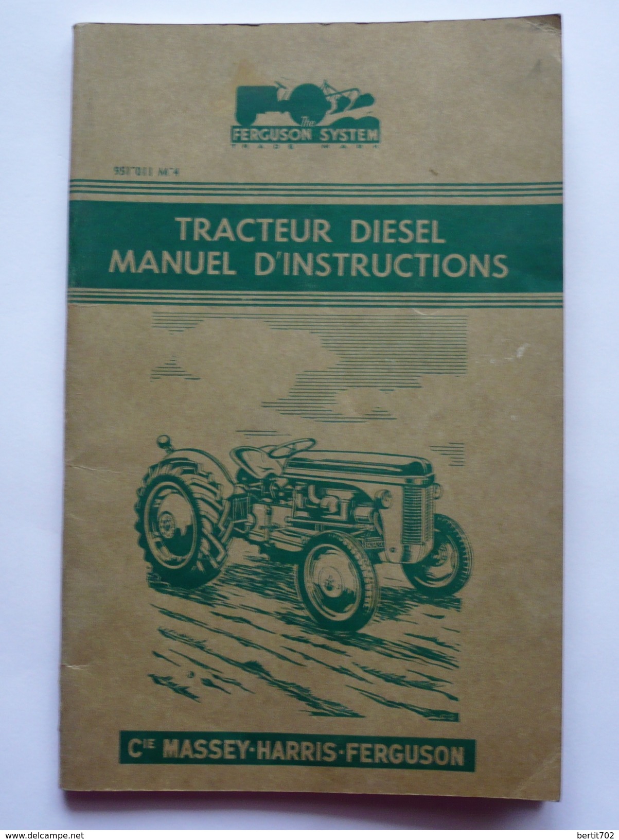 Cie MASSEY-HARRIS-FERGUSON -TRACTEUR DIESEL- MANUEL D'INSTRUCTIONS 1957- 951 011 M4 - Tracteurs