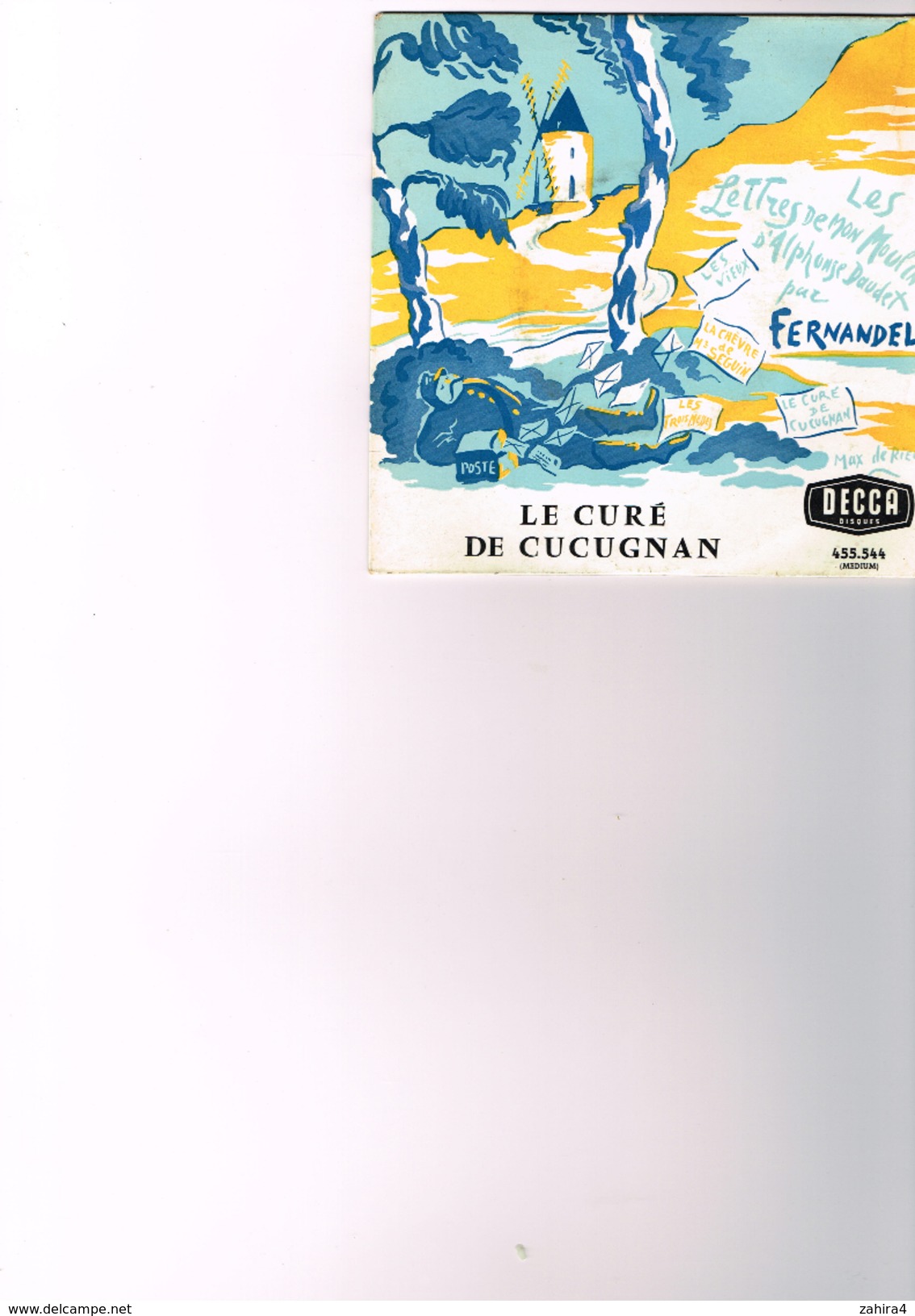 Poste - Moulin - Les Lettres De Mon Moulin - Le Curé De Cucugnan Fernandel - Decca - Max De Rieux La Chèvre De Mr Seguin - Sonstige & Ohne Zuordnung