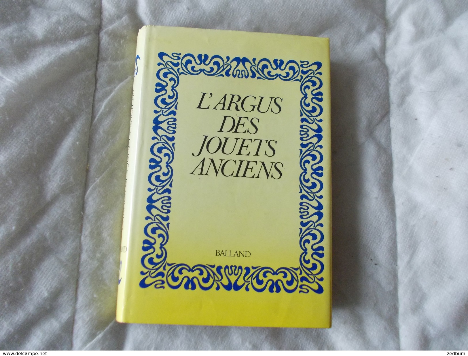 L'argus Des Jouets Anciens Editions Balland - Modellismo