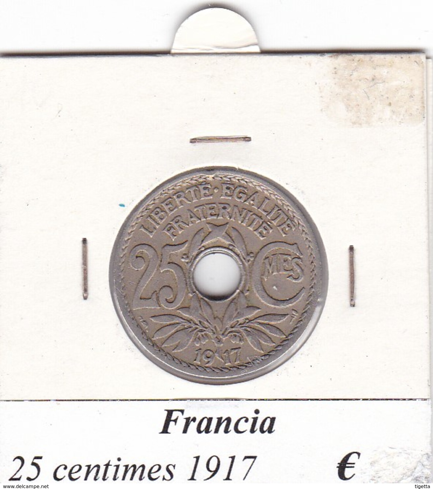 FRANCIA   25 CENTIMES  1917  COME DA FOTO - Altri & Non Classificati