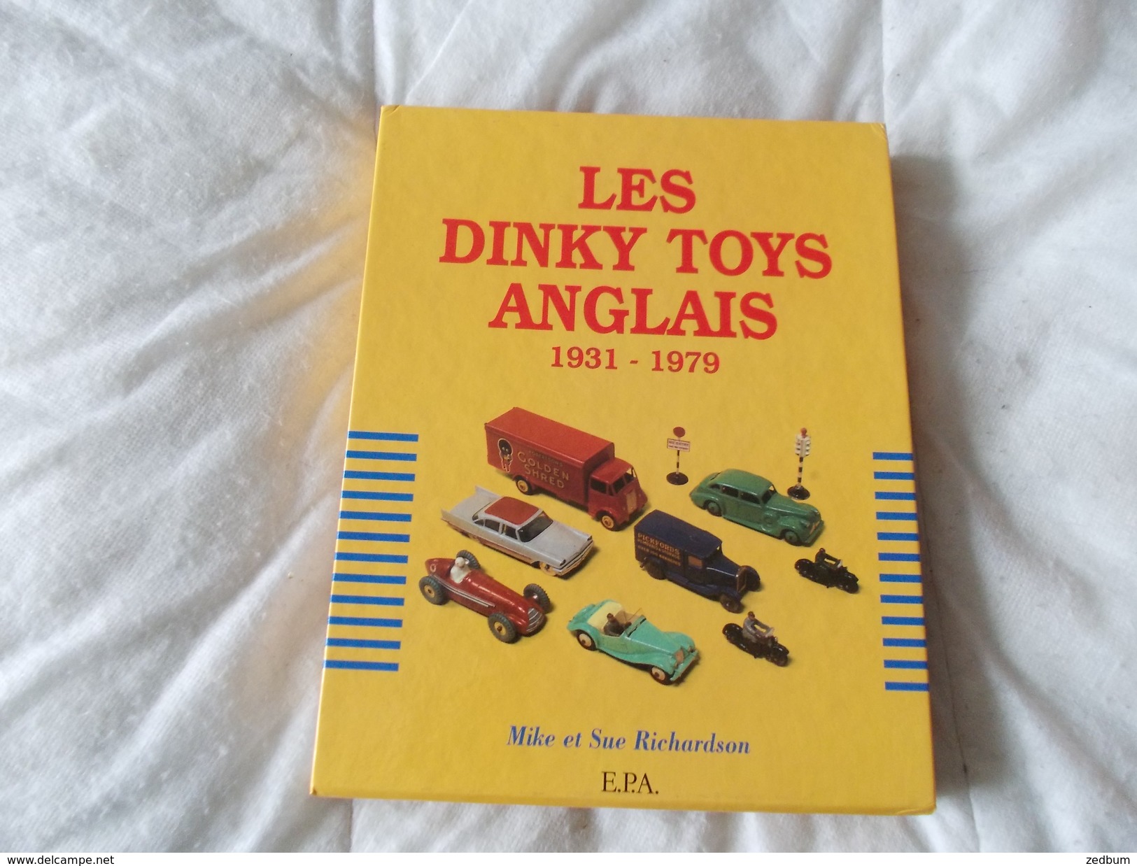 Les Dinky Toys Anglais 1931 1979 Par Mike Et Sue Richardson - Modellbau