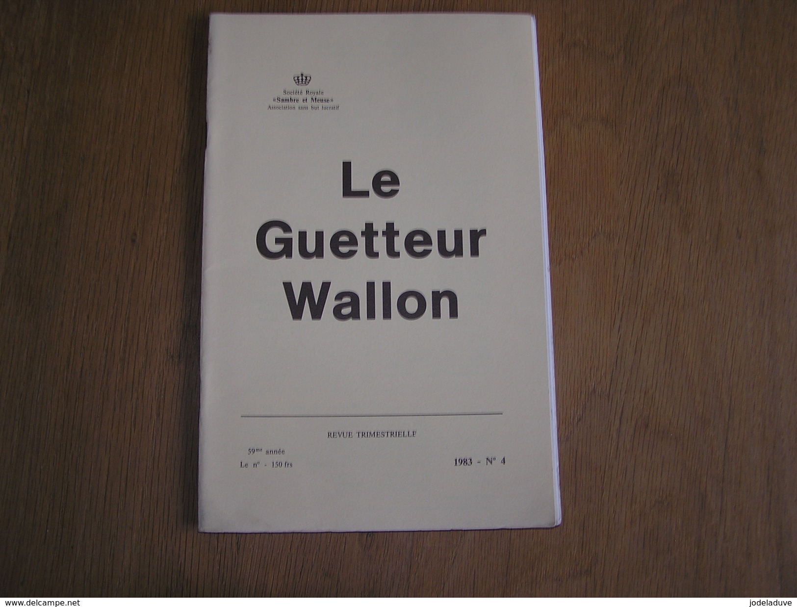 LE GUETTEUR WALLON N° 4 De 1983 Régionalisme Fabrication Cartes à Jouer Dinant Soldats Empire Philippeville Namur Wiertz - Belgique