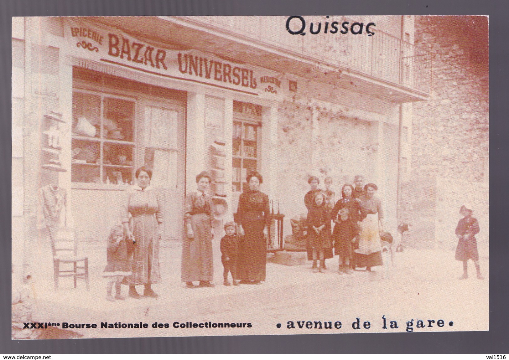 QUISSAC - 31ème Bourse Des Collectionneurs 2017 - Avenue De La Gare - Re-édition BAZAR UNIVERSEL - 10x15cm - Autres & Non Classés