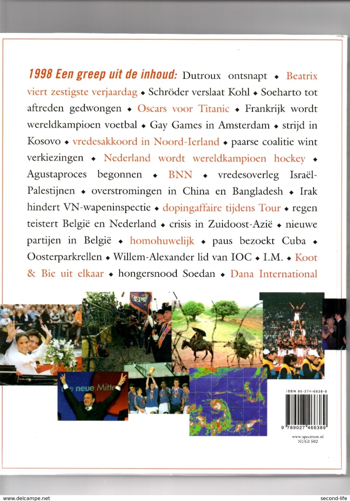 Het Aanzien Van 1998. Twaalf Maanden Wereldnieuws In Beeld. Lewinsky & Clinton. Dutroux. Viagrapil. Huwelijk Maurits En - History