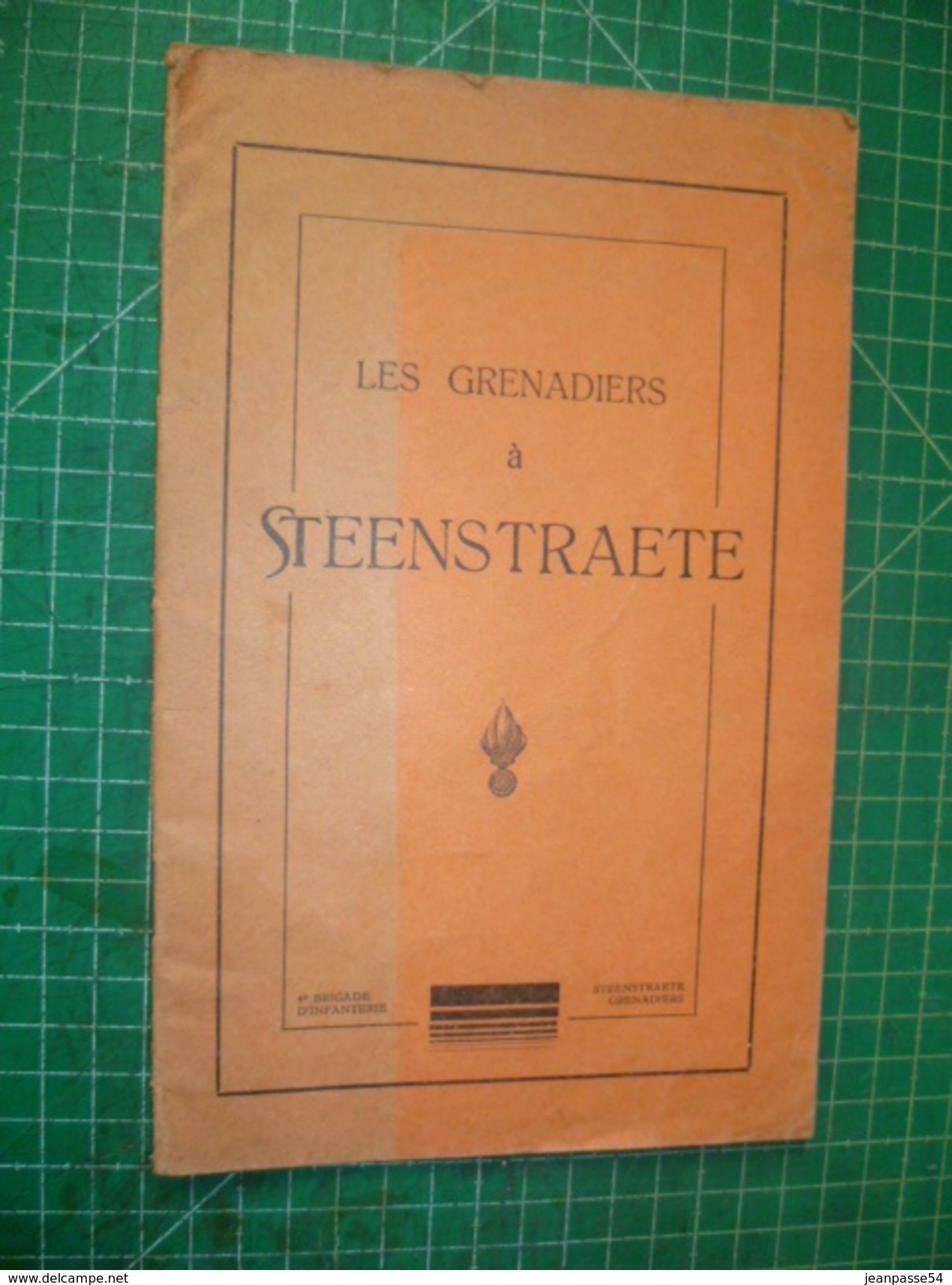 Les Grenadiers à Steenstraete. Rare Plaquette Ancienne Illustrée - Storia