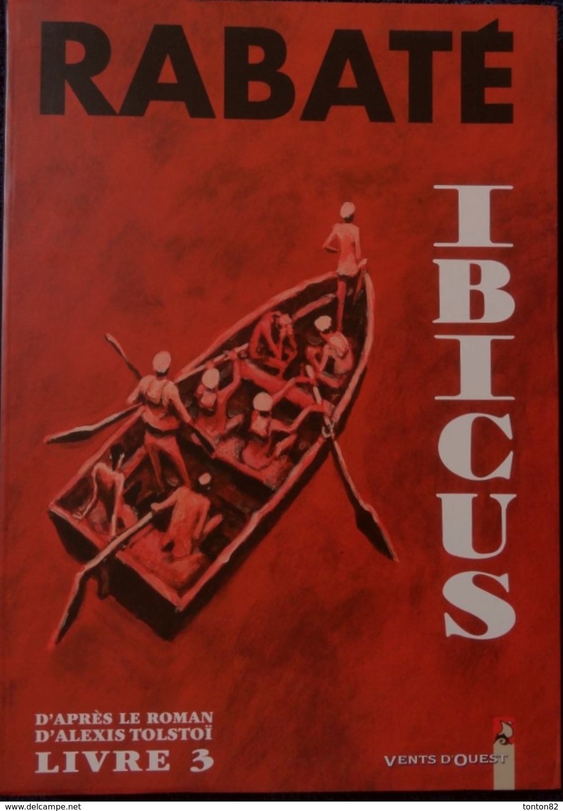 RABATÉ - IBICUS - Livre 3 - Éditions Vents D' Ouest - ( E.O. 2000 ) . - Ibicus