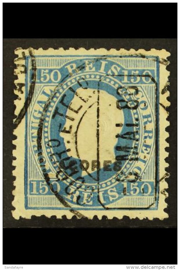 AZORES 1882-85 150r Blue Perf 12&frac12;, SG 81, Afinsa 43, Fine Used, An Elusive Issue With A Neat Dated Cds.... - Other & Unclassified
