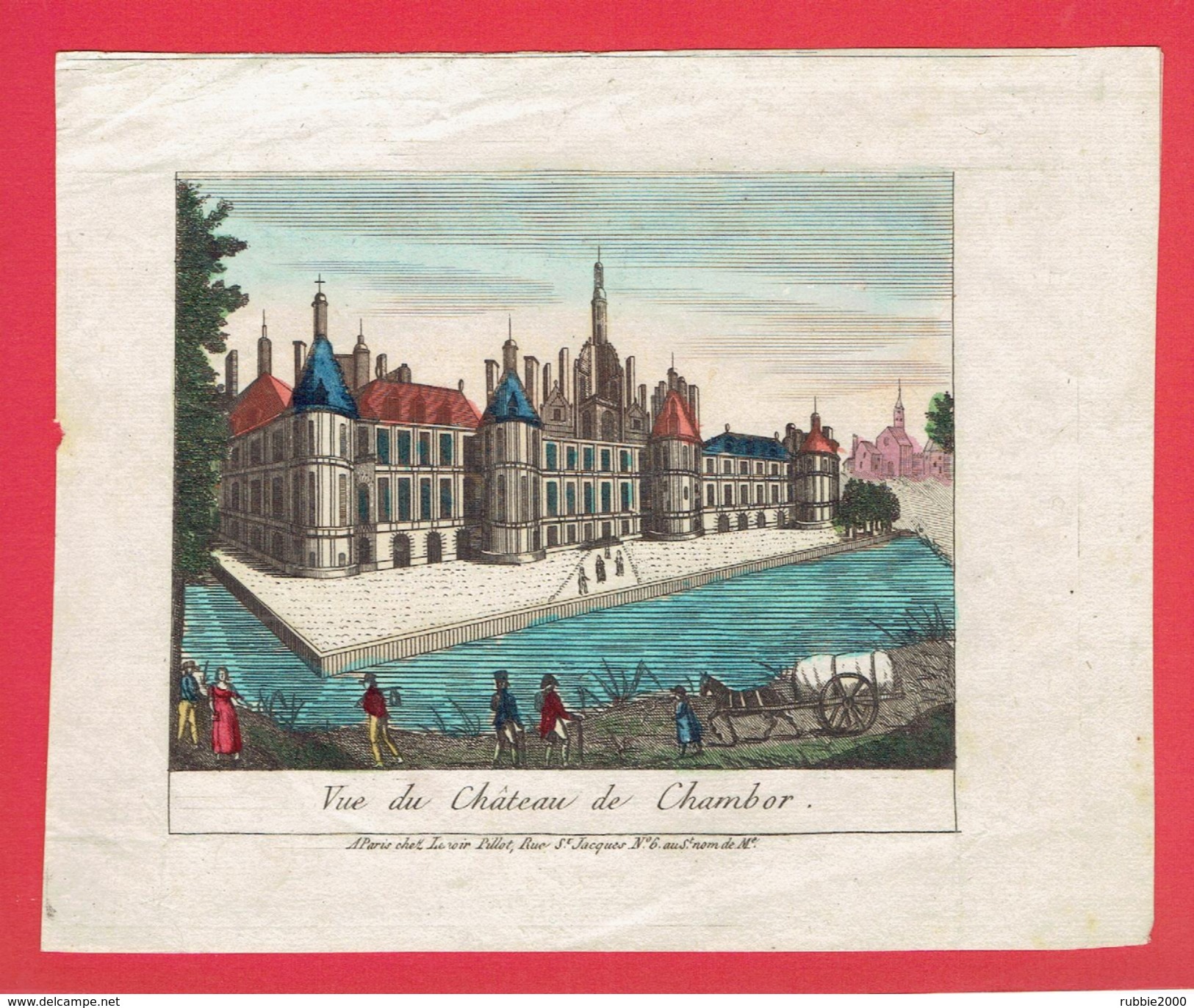 GRAVURE AQUARELLEE ANCIENNE DEBUT 19e CHATEAU DE CHAMBORD EDITEUR LENOIR PILLOT 6 RUE SAINT JACQUES A PARIS - Estampes & Gravures