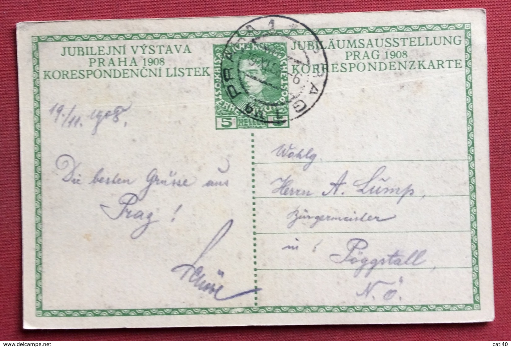 AUSTRIA  - CARTOLINA  POSTALE GIUBILEO  H. 5  DA PRAHA 1 PRAG 1 A  PÖGGSTALL  IN DATA 19/11/1908 - Storia Postale