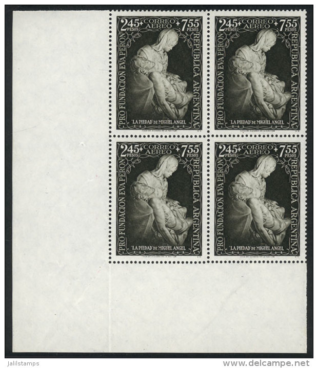 GJ.1002, 1951 Eva Per&oacute;n Foundation (La Pieta, By Michelangelo), Fantastic Corner Block Of 4, Superb! - Poste Aérienne