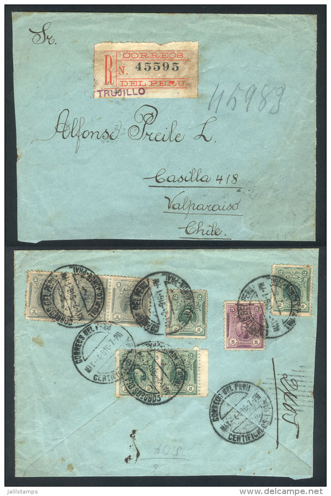 4/MAY/1916 TRUJILLO - Valparaiso: Registered Cover Franked On Reverse With 16c. (Sc.177 X3 + 178 X4 + 180), VF... - Pérou