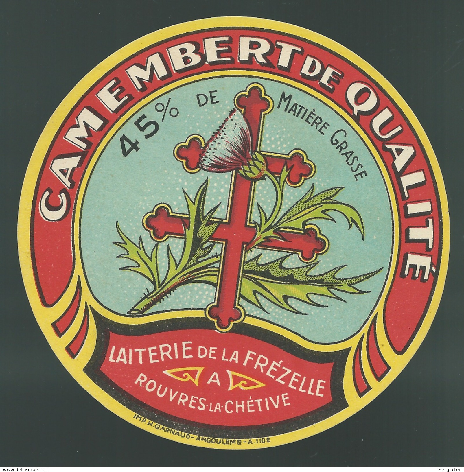 Etiquette Fromage   Camembert   De Qualité Laiterie De La Frezelle Rouvres La Chétives  "croix De Lorraine" - Cheese