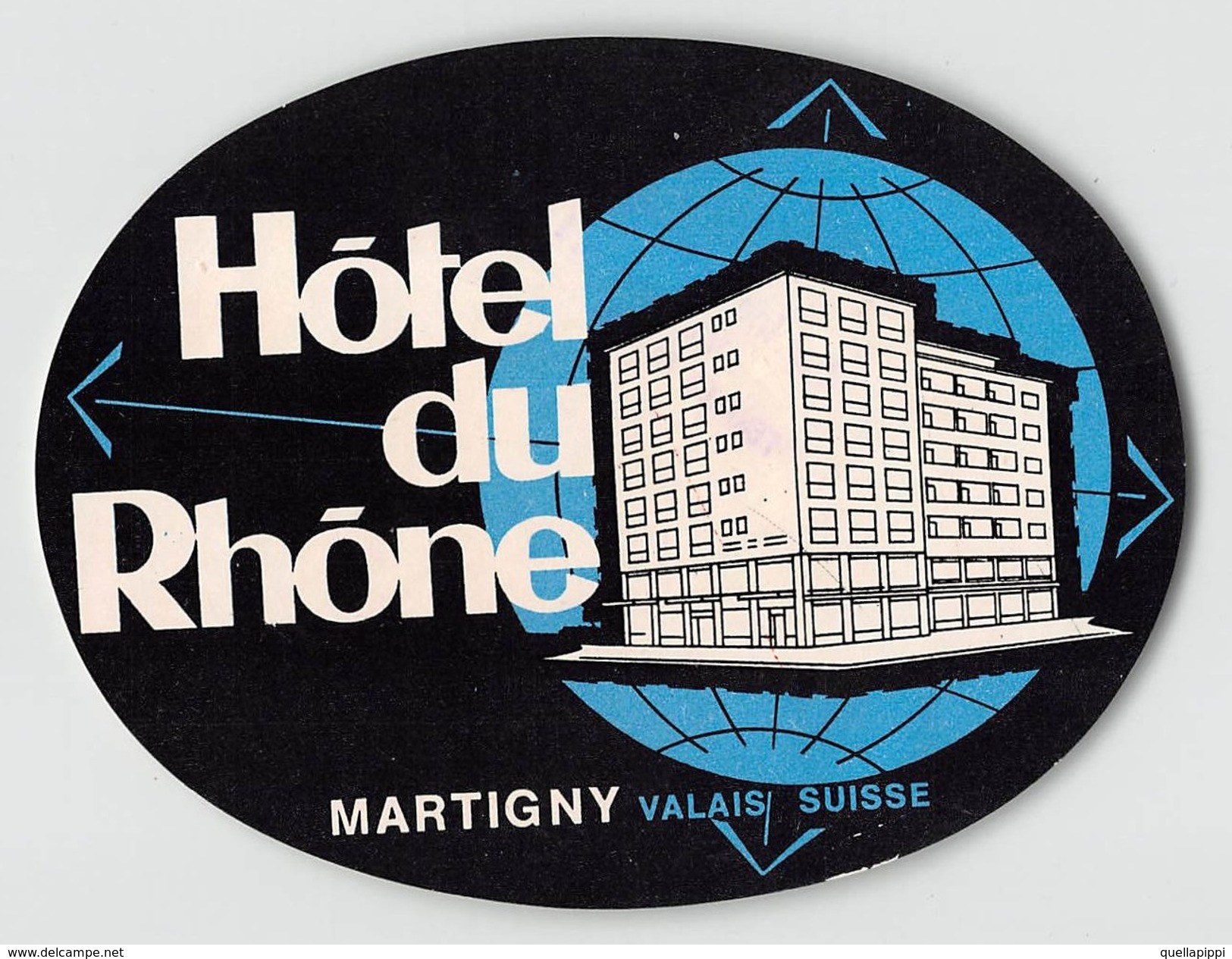 D5776 "HOTEL DU RHONE - SUISSE - MARTIGNY " ETICHETTA ORIGINALE - ORIGINAL LABEL - - Adesivi Di Alberghi