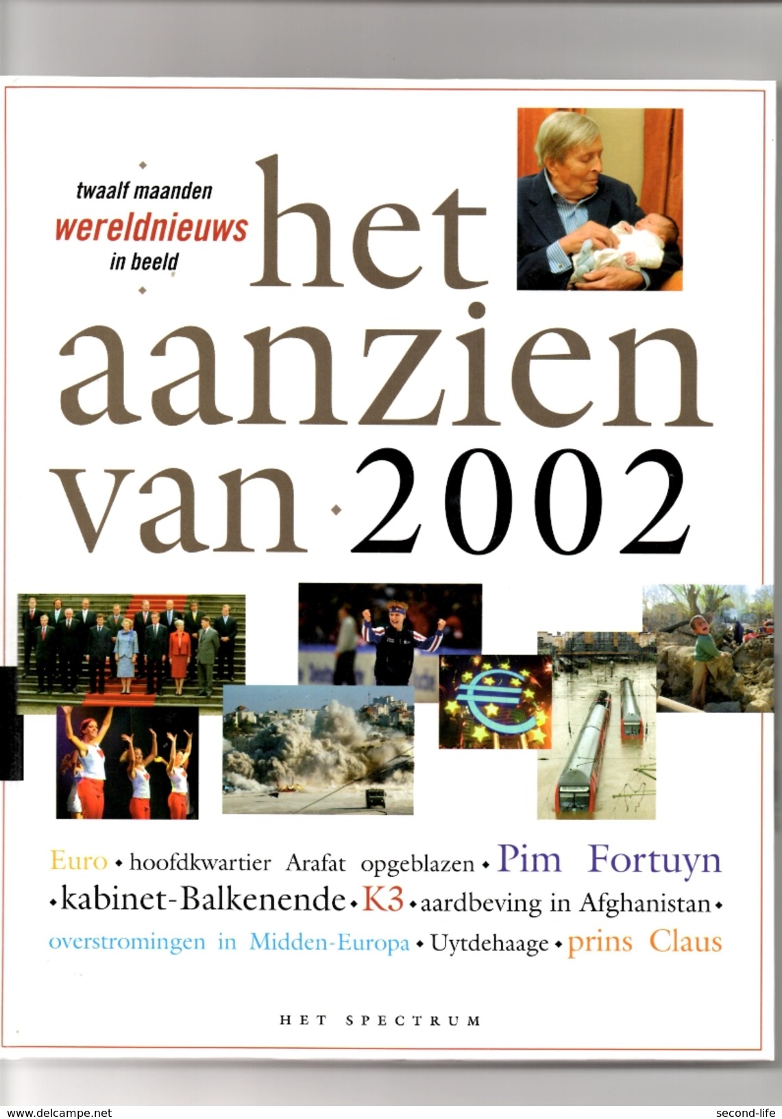 Het Aanzien Van 2002. Twaalf Maanden Wereldnieuws In Beeld. 2 Scans - Geschiedenis