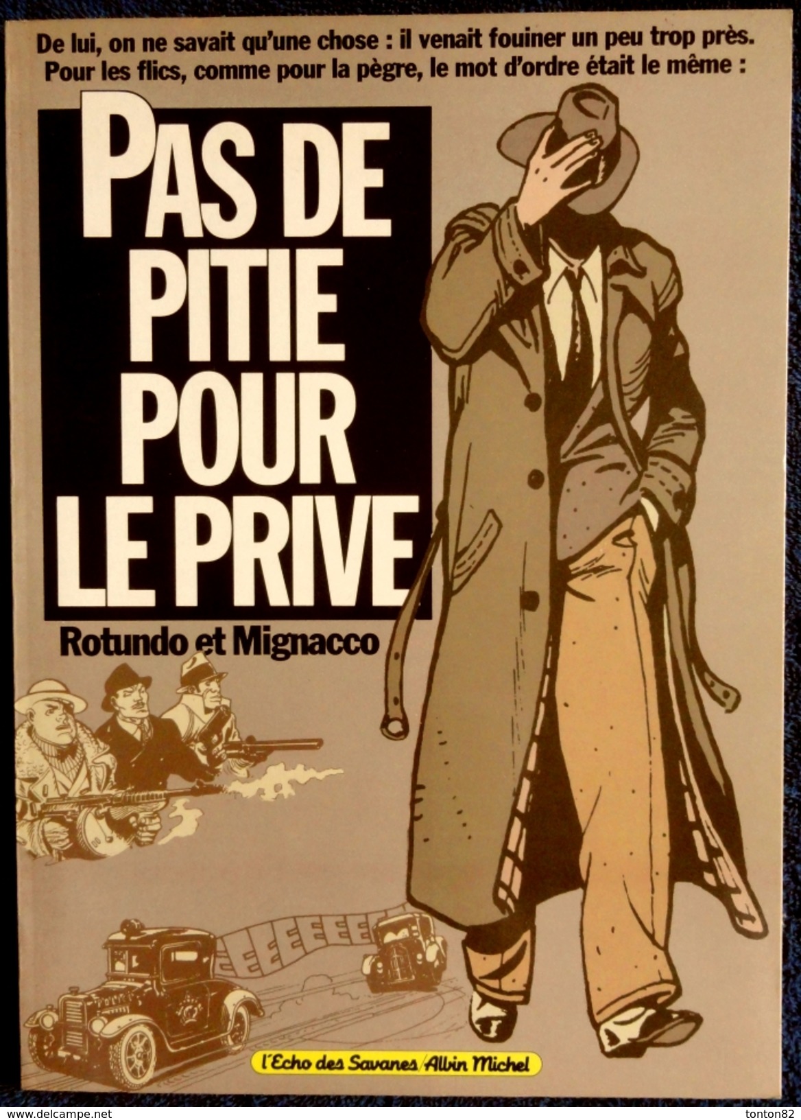 Rotundo Et Mognacco - Pas De Pitié Pour Le Privé - L'Écho Des Savanes / Albin Michel - ( E.O. 1985 ) . - Jonas Fink