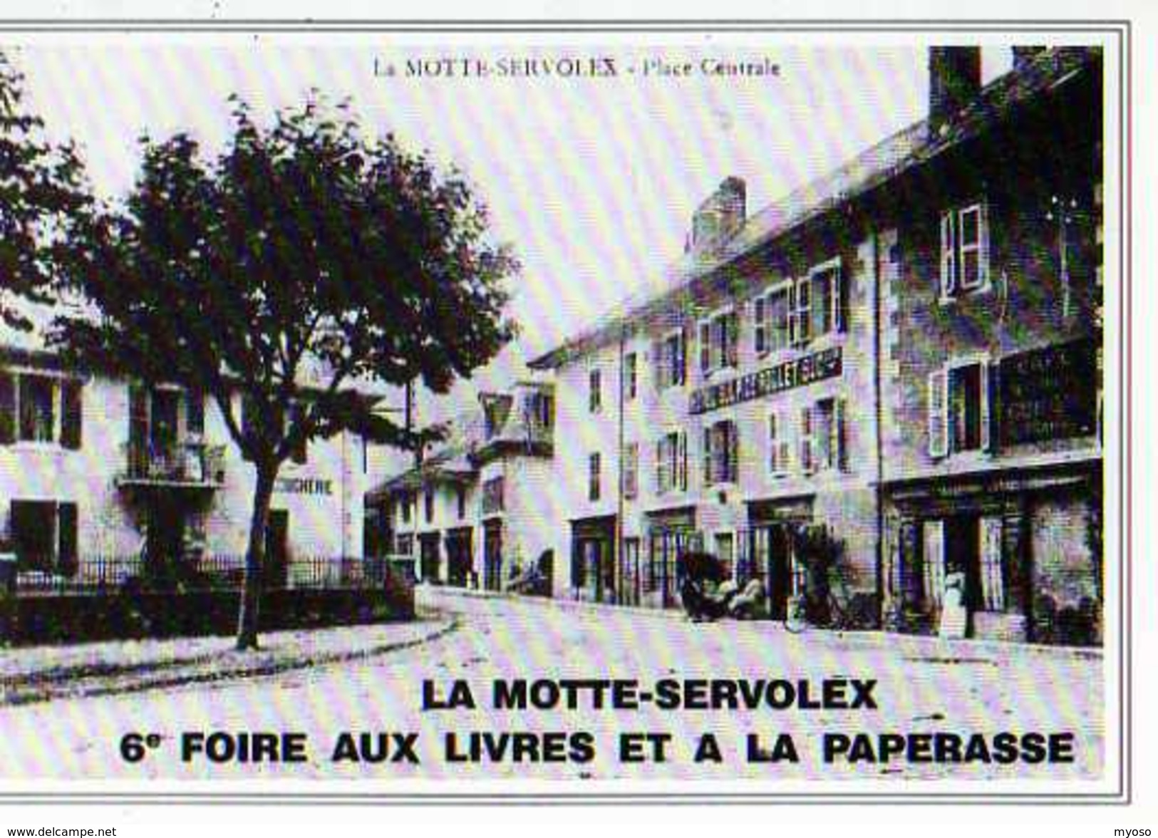 73  LA MOTTE SERVOLET 6°Foire Aux Livres Et A La Paperasse,Place Centrale, Carte Numerotee - La Motte Servolex