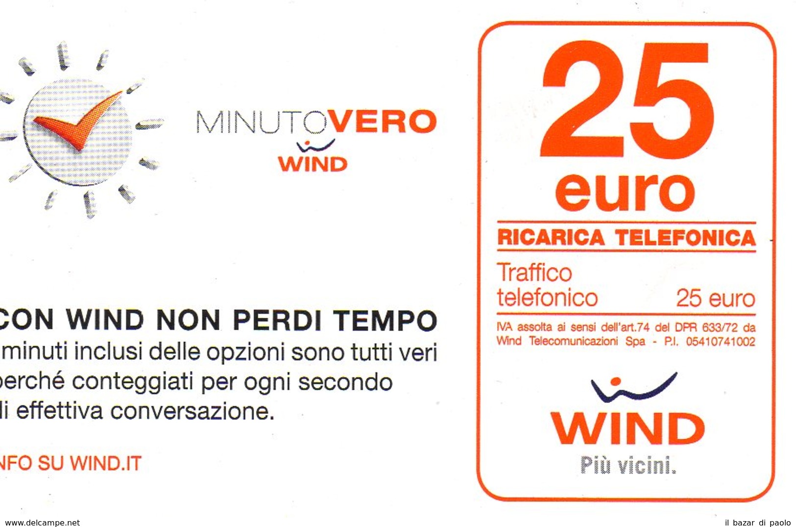 Ref. 6 - Wind . 25&euro; . Minuto Vero , Validita 31.12.2016 - Schede GSM, Prepagate & Ricariche