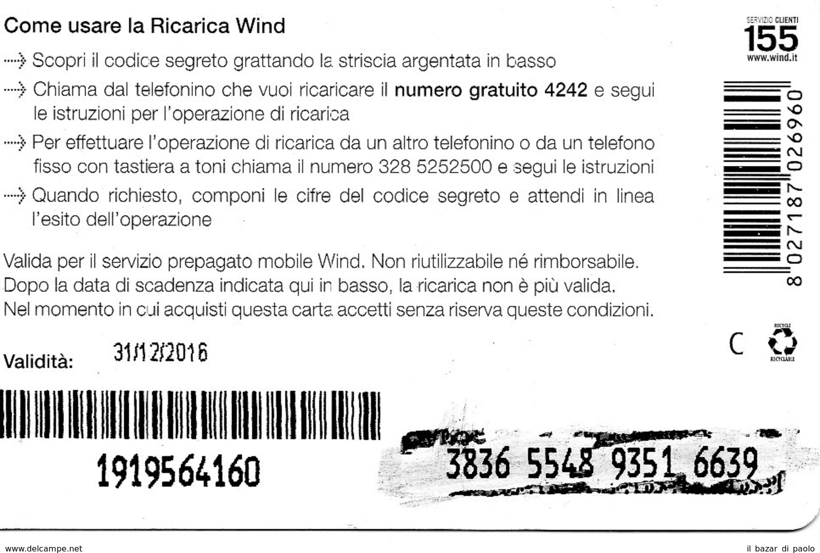 Ref. 6 - Wind . 25&euro; . Minuto Vero , Validita 31.12.2016 - Schede GSM, Prepagate & Ricariche