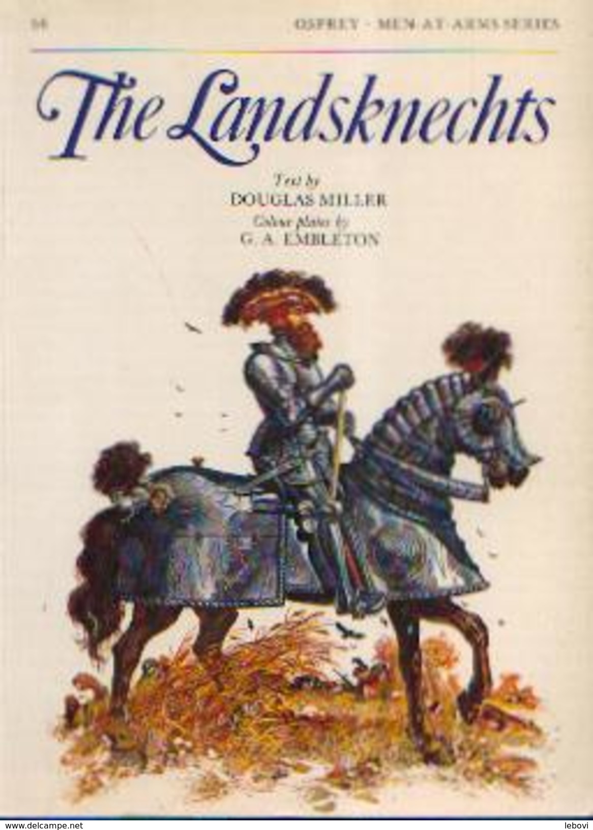 «The Landsknechts » MILLER, D. &ndash; « Men-at-arms Series » - Osprey Publishing London - Anglais