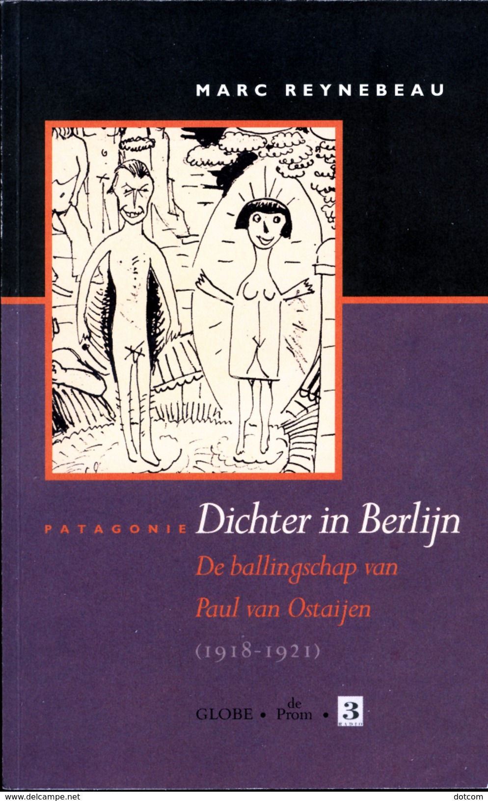 DICHTER IN BERLIJN - De Ballingschap Van Paul Van Ostaijen (1918-1921) - Poésie