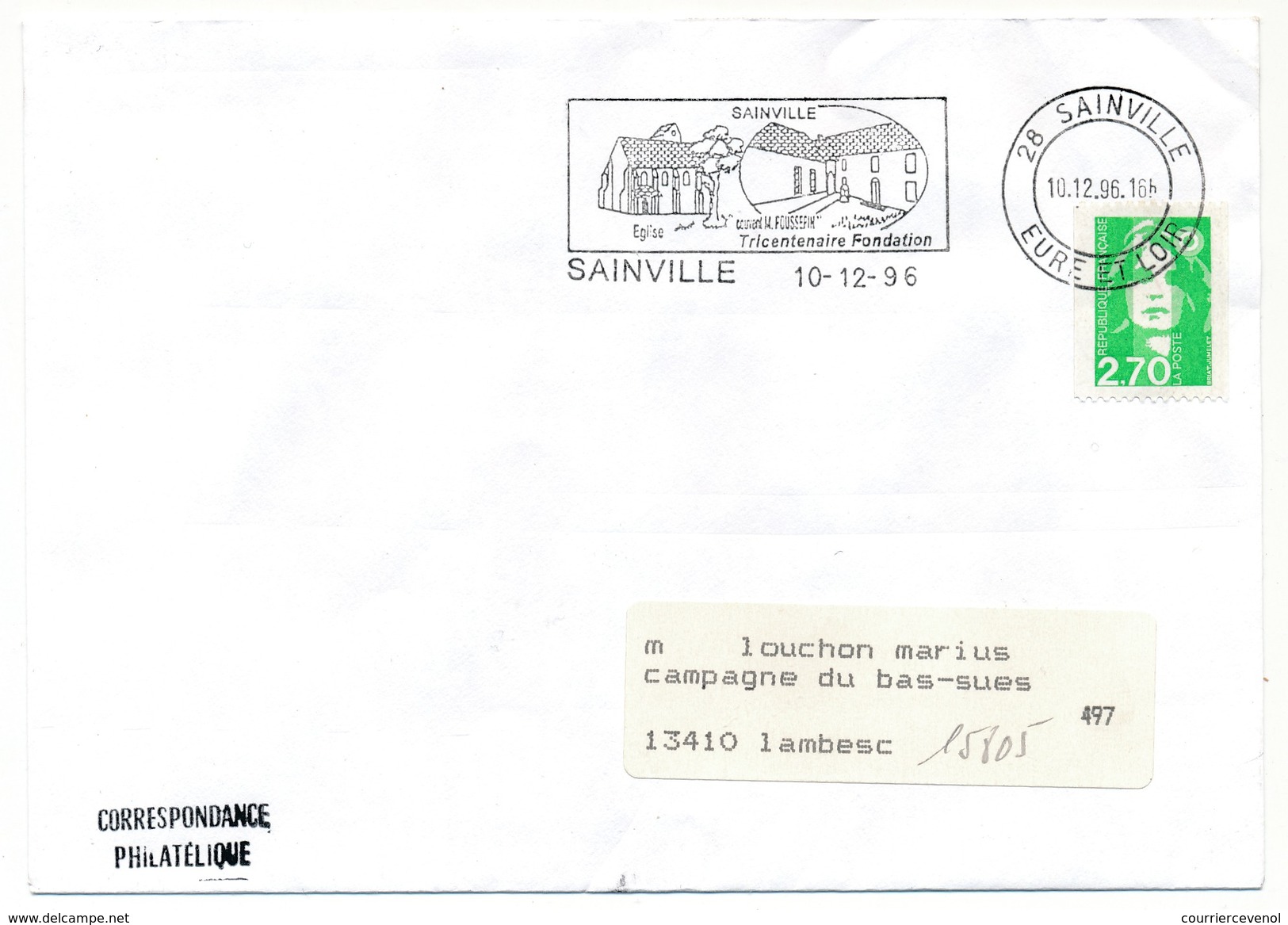 FRANCE - Env. Affr 2,70 Briat - OMEC "Bainville, Tricentenaire Fondation" SAINVILLE (Eure Et Loir) 1996 - Otros & Sin Clasificación