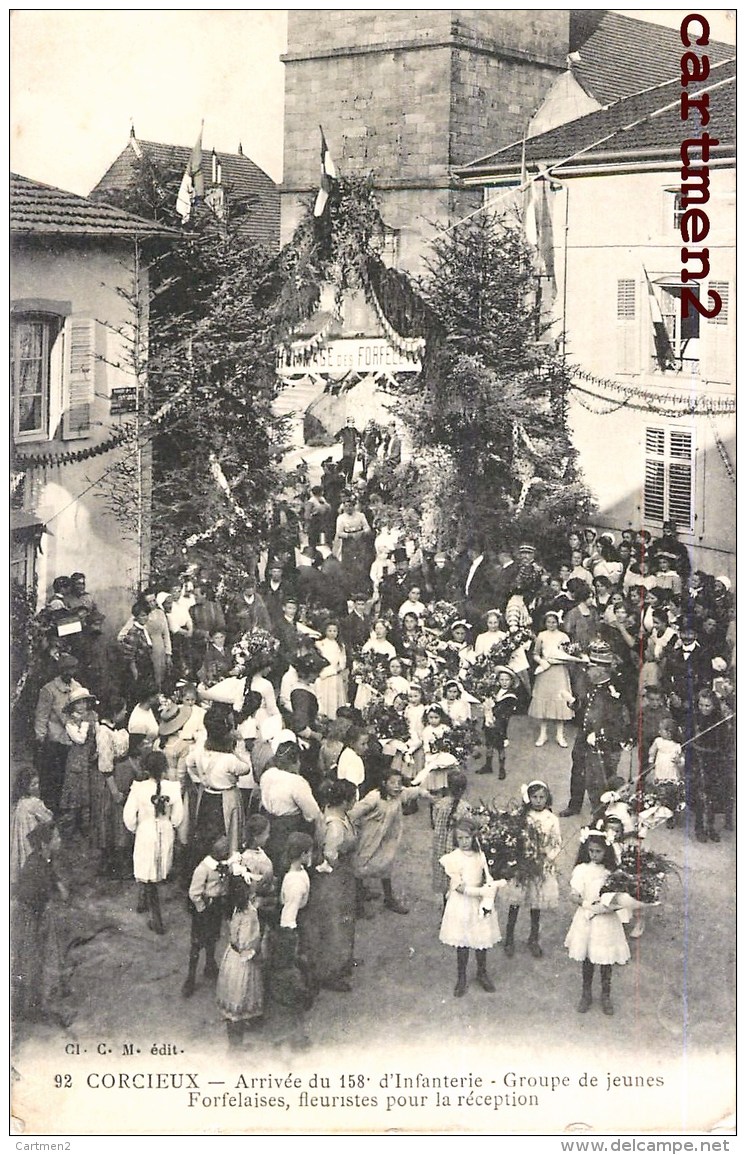 CORCIEUX ARRIVEE DU 158e REGIMENT D'INFANTERIE JEUNES FORFELAISES GUERRE FETE 88 VOSGES - Corcieux