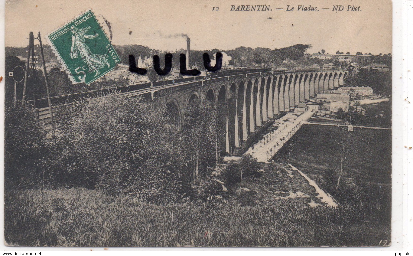 DEPT 76 : édit. N D N° 12 : Barentin Le Viaduc ( Train ) - Barentin