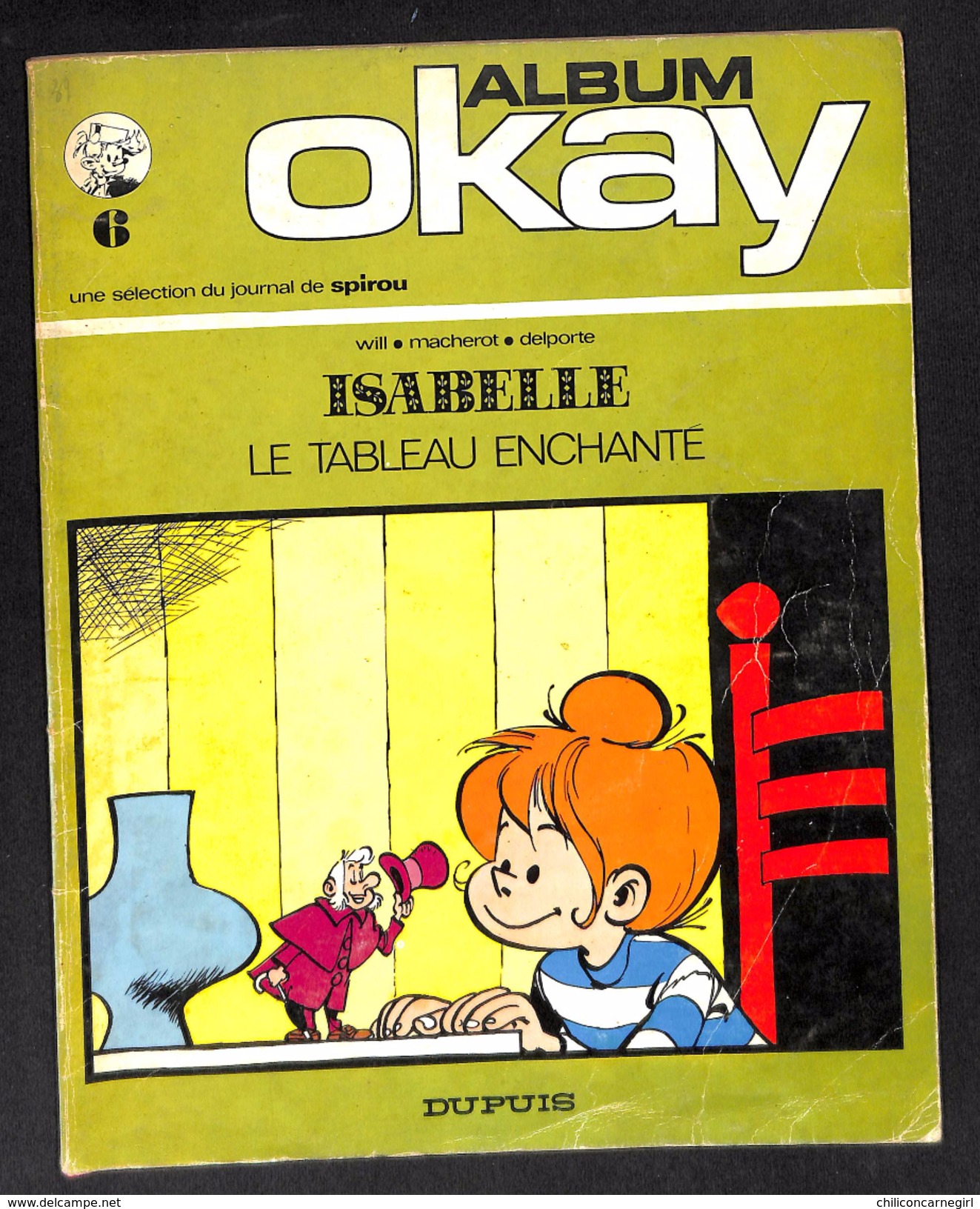 Isabelle - Le Tableau Enchanté - Album OKAY - Une Sélection Journal SPIROU - Will Macherot Delporte - DUPUIS - 1972 - Isabelle