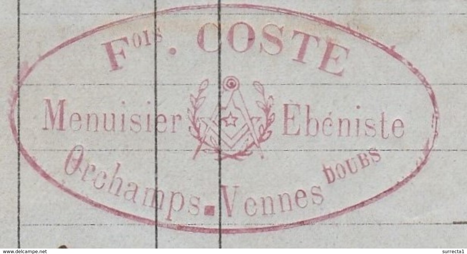 Facture 1891 / Fois COSTE / Menuisier / Franc Maçon / Compagnon Du Devoir / 25 Orchamps Vennes / Doubs - Autres & Non Classés