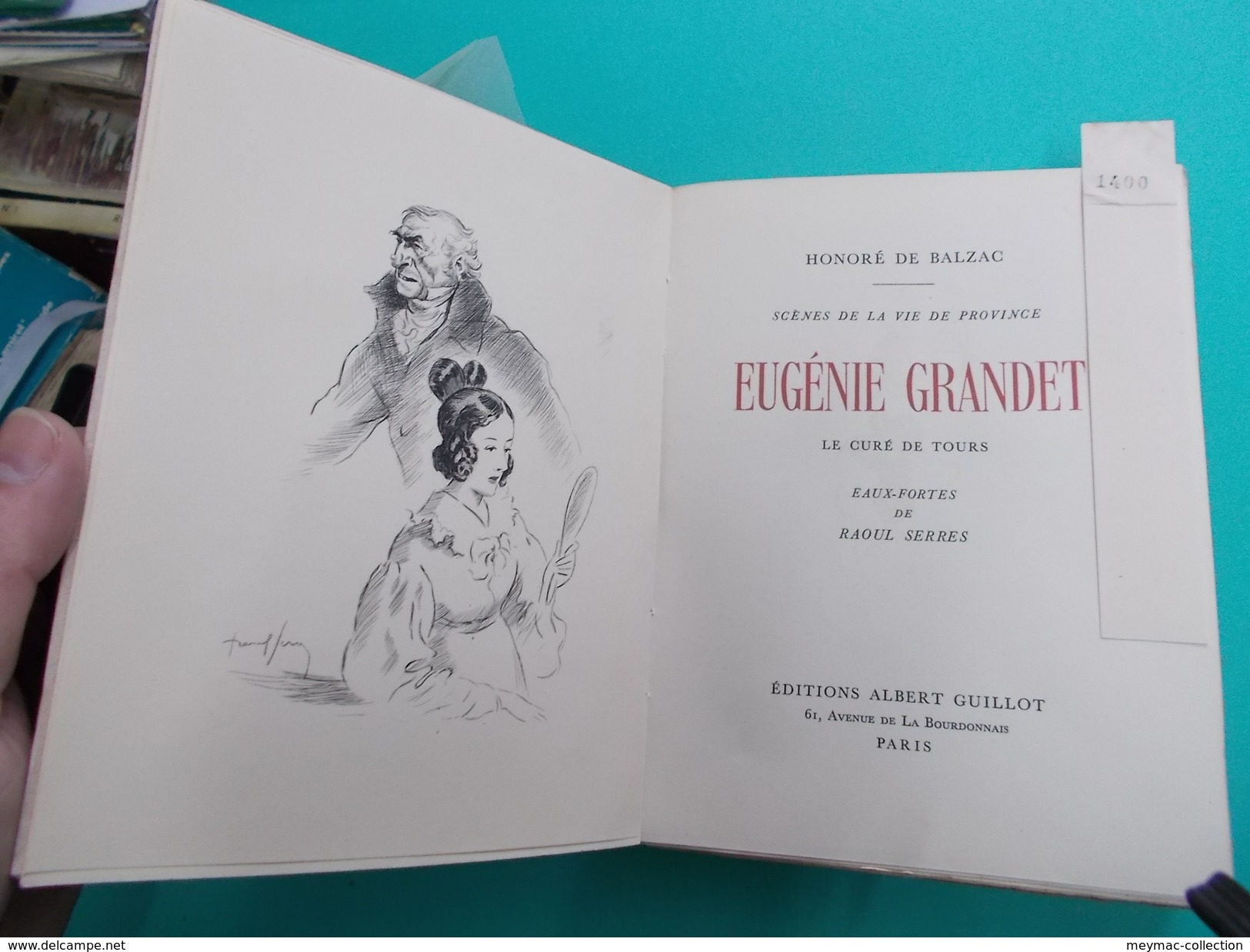 HONORE DE BALZAC " EUGENIE GRANDET "  EDIT. DU CENTENAIRE 1950 ALBERT GUILLOT  DESSINS RAOUL SERRES