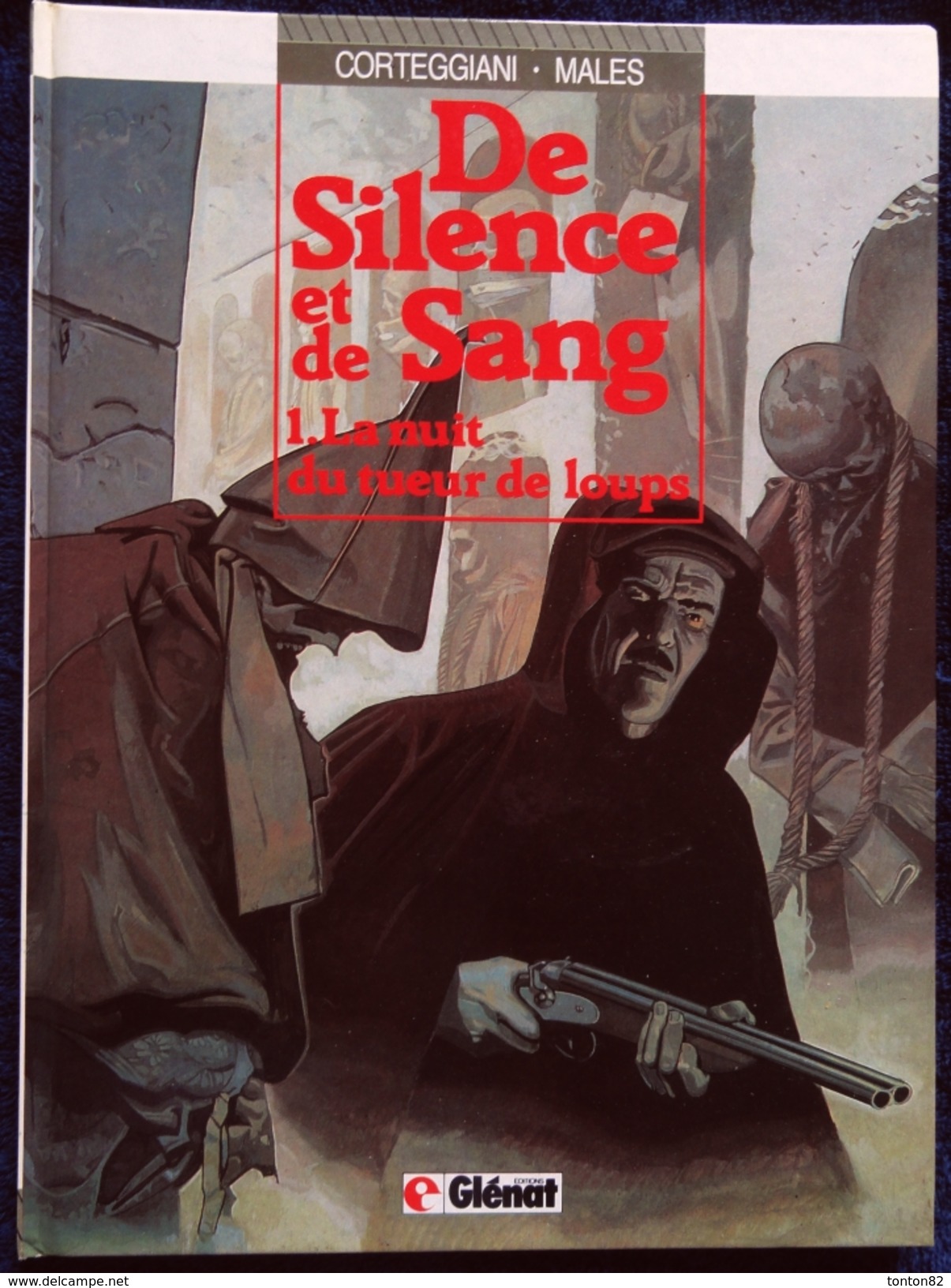 Corteggiani - Males - De Silence Et De Sang - 1 - La Nuit Du Tueur De Loups - Glénat - ( E.O. 1986 ) . - De Silence Et De Sang