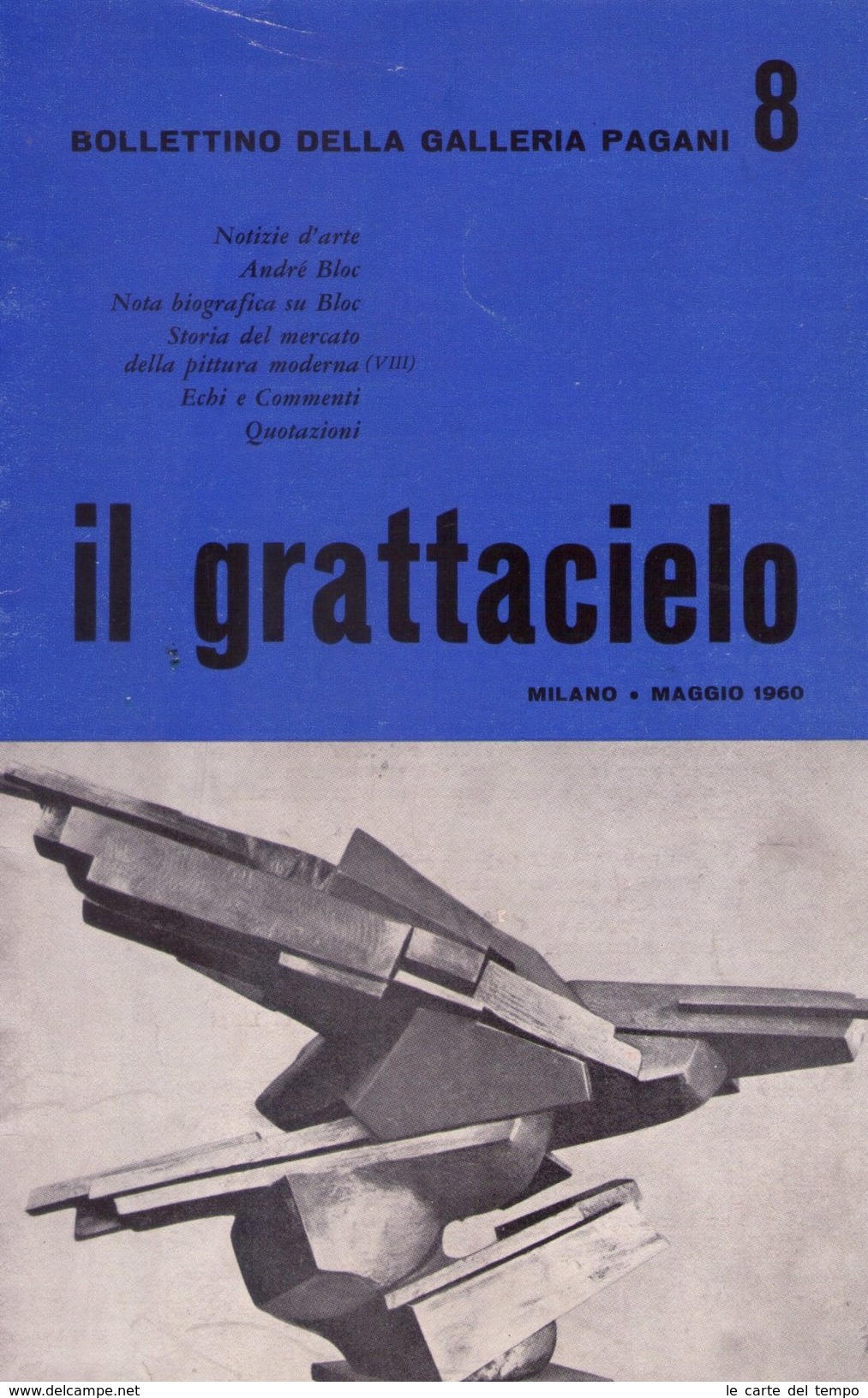 Bollettino Della Galleria Pagani 8. André Bloc - Il Grattacielo Milano - Maggio 1960 - Non Classés