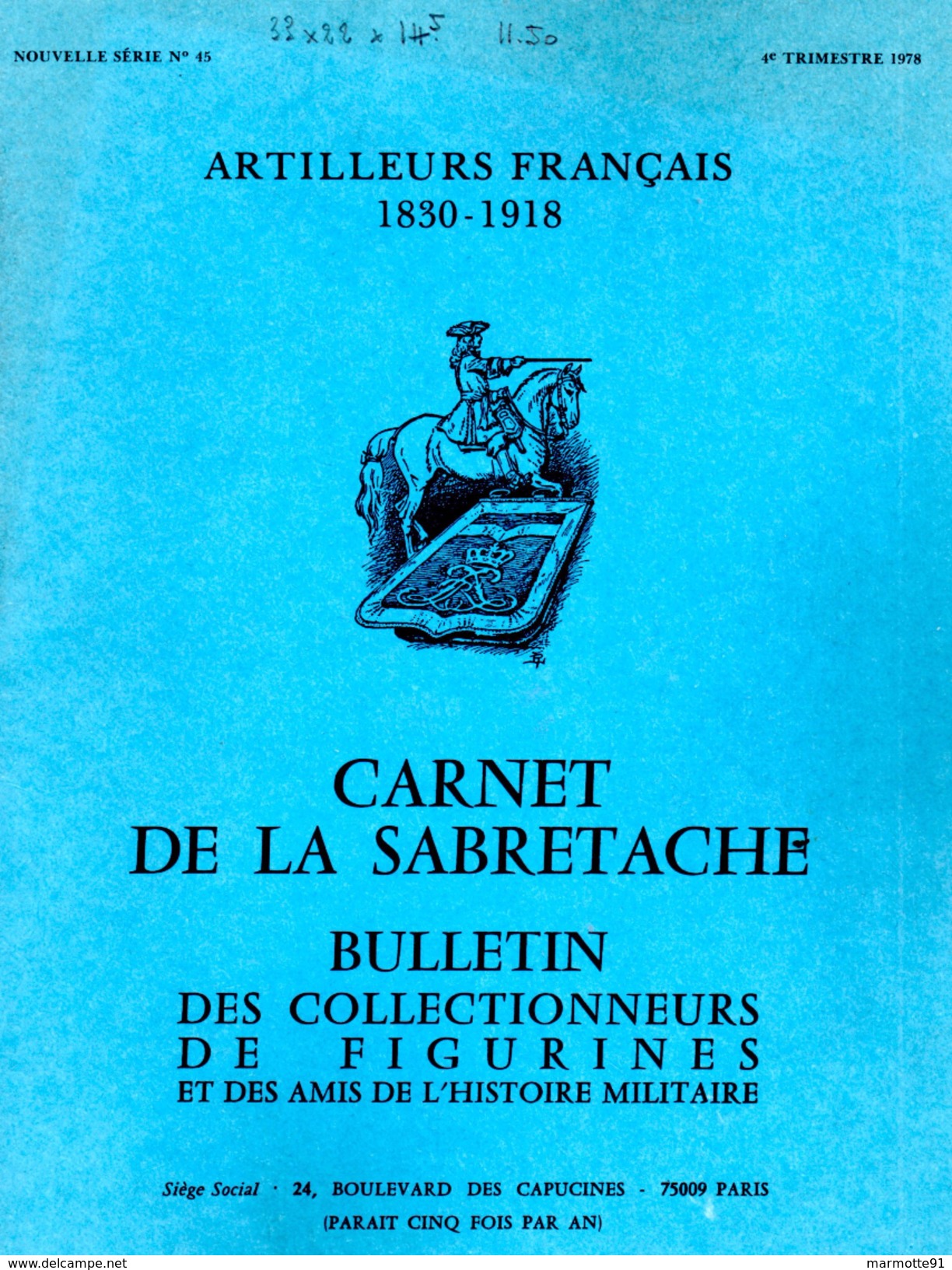 CARNET SABRETACHE 1978 N°45 SPECIAL ARTILLEURS FRANCAIS 1830 1918 ARTILLERIE HISTORIQUE UNIFORME INSIGNE FANION COIFFURE - French