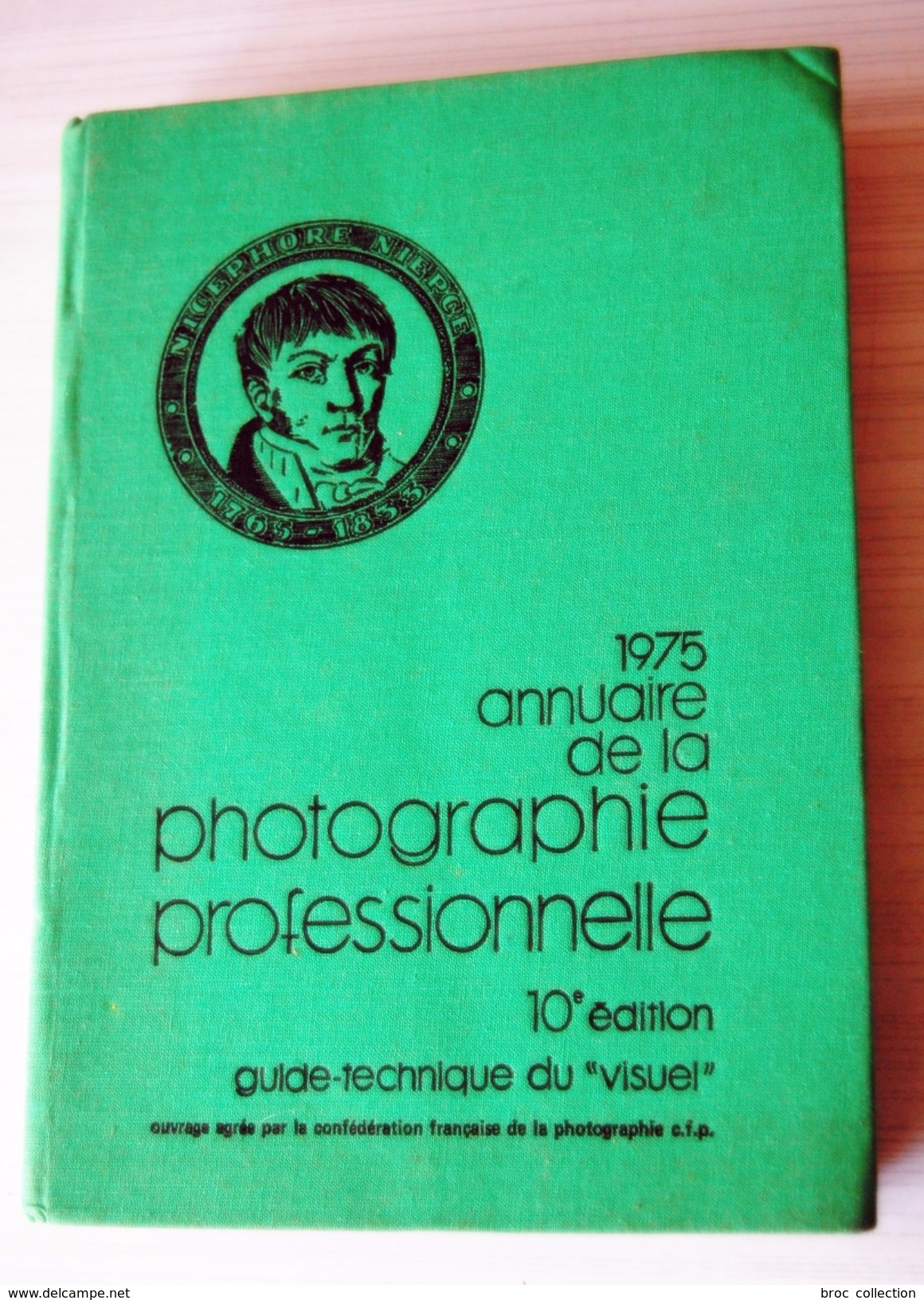 Annuaire De La Photographie Professionnelle 1975, 10e édition, Guide-technique Du Visuel, C.F.P. - Fotografía