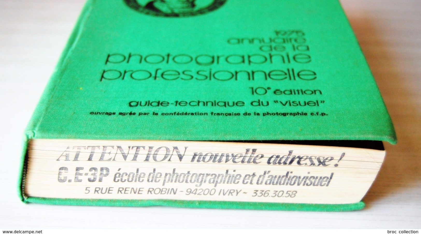 Annuaire De La Photographie Professionnelle 1975, 10e édition, Guide-technique Du Visuel, C.F.P. - Photographie