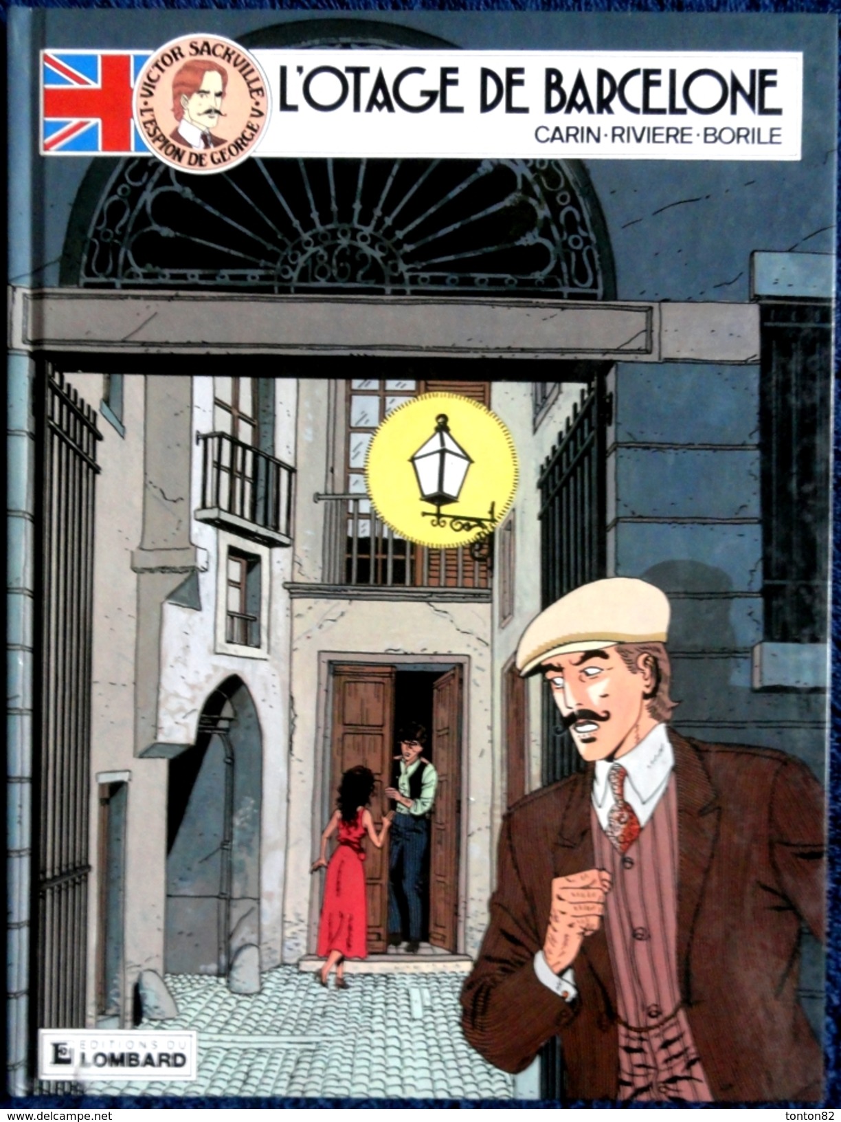 Carin - Rivière - Borile - Victor Sackville - Tome 6 - L'otage De Barcelone - Éditions Du Lombard - ( E.O. 1991 ) . - Victor Sackville