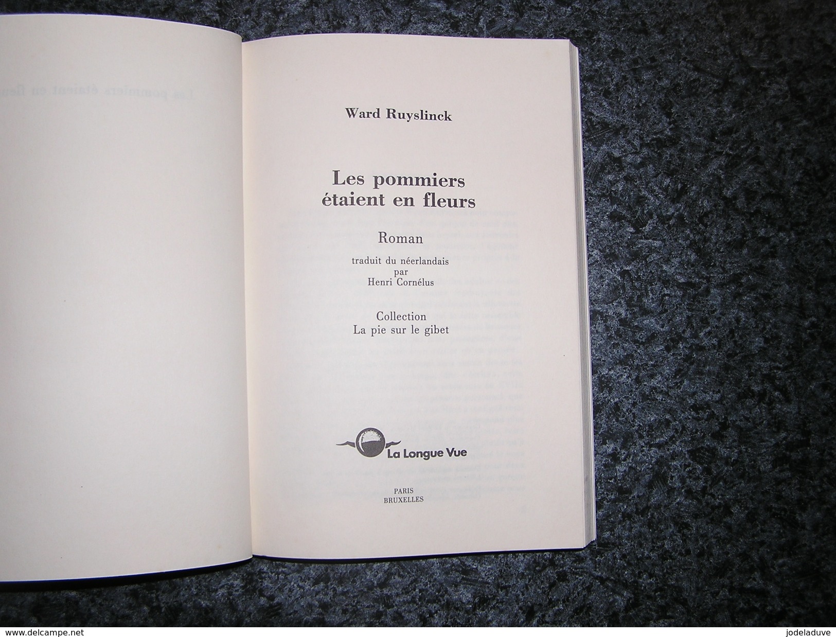 LES POMMIERS ETAIENT EN FLEURS Ward Ruyslinck Berchem Flandre Auteur Ecrivain Belge Roman Exode Mai 40 Guerre 40 45 - Belgische Schrijvers